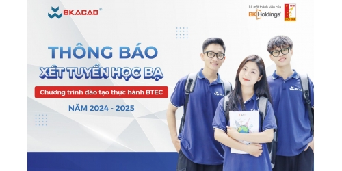 THÔNG BÁO XÉT TUYỂN HỌC BẠ CHƯƠNG TRÌNH ĐÀO TẠO THỰC HÀNH BTEC 2024