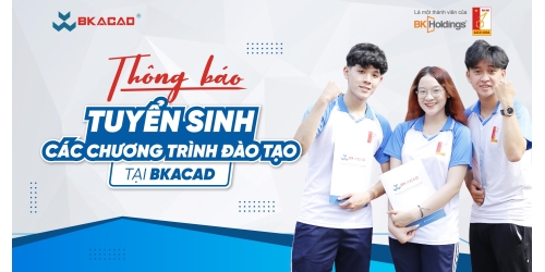 THÔNG BÁO TUYỂN SINH CÁC CHƯƠNG TRÌNH ĐÀO TẠO TẠI BKACAD NĂM 2025