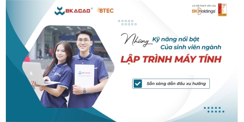 NHỮNG KỸ NĂNG NỔI BẬT CỦA SINH VIÊN LẬP TRÌNH MÁY TÍNH TẠI BKACAD SẴN SÀNG DẪN ĐẦU XU HƯỚNG
