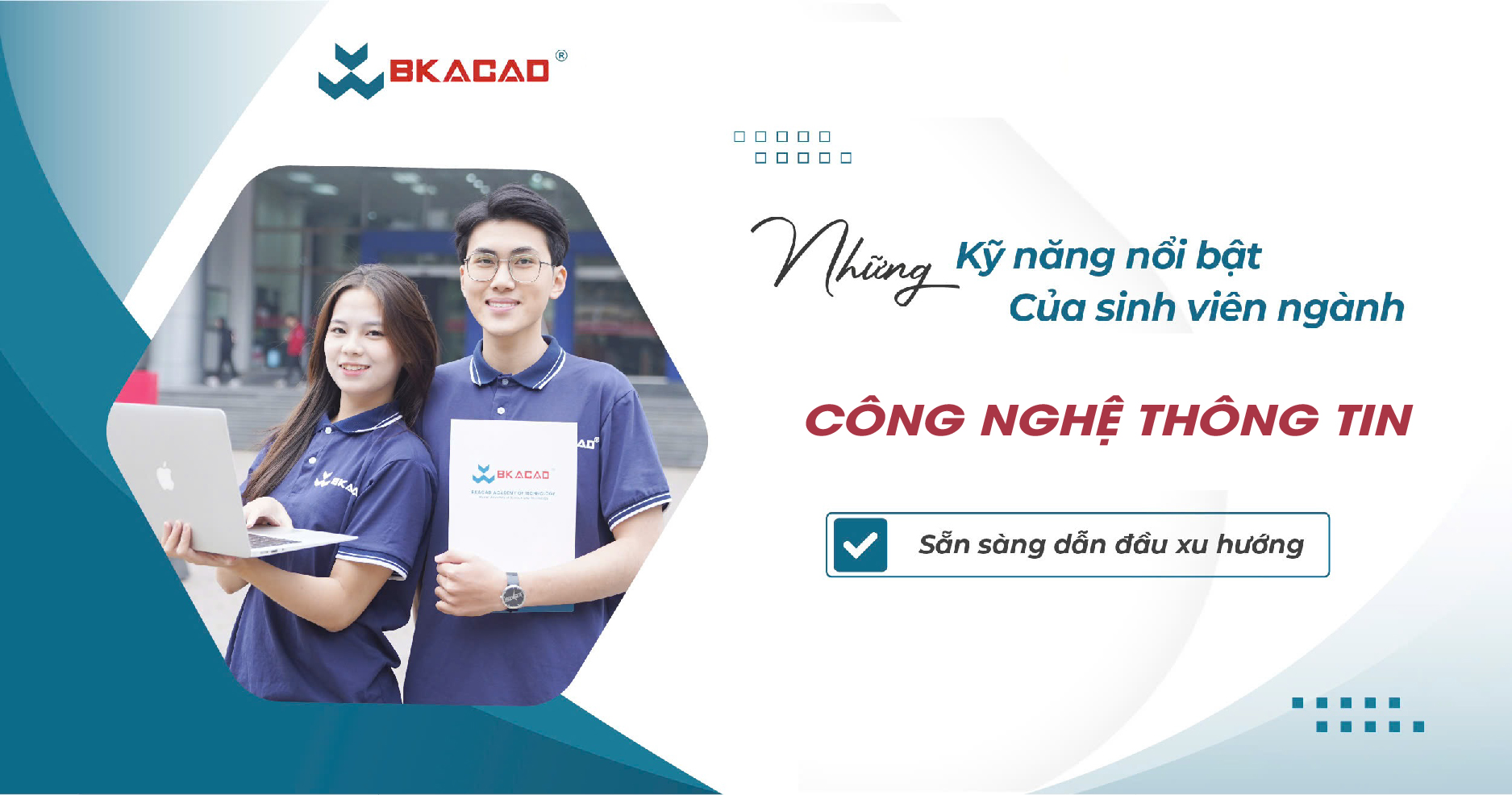 NHỮNG KỸ NĂNG NỔI BẬT CỦA SINH VIÊN CÔNG NGHỆ THÔNG TIN TẠI BTEC - PTIT: SẴN SÀNG DẪN ĐẦU XU HƯỚNG