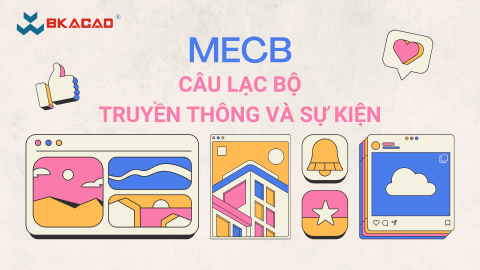 CLB TRUYỀN THÔNG VÀ SỰ KIỆN BKACAD - LUỒNG GIÓ MANG TÊN SÁNG TẠO