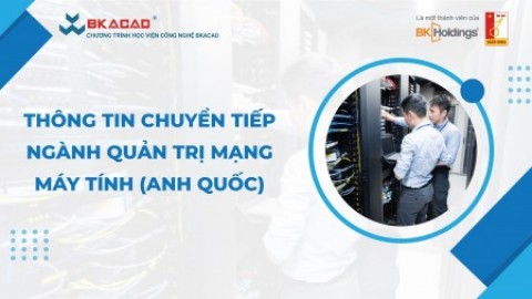 CHUYỂN TIẾP NGÀNH QUẢN TRỊ MẠNG MÁY TÍNH