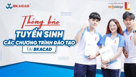 THÔNG BÁO TUYỂN SINH CÁC CHƯƠNG TRÌNH ĐÀO TẠO TẠI BKACAD