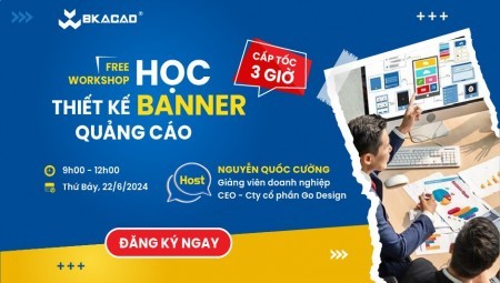 WORKSHOP: "HỌC THIẾT KẾ BANNER QUẢNG CÁO CẤP TỐC TRONG 3H"