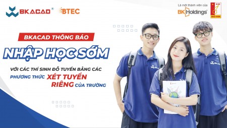 THÔNG BÁO NHẬP HỌC SỚM BẰNG CÁC PHƯƠNG THỨC XÉT TUYỂN RIÊNG CỦA TRƯỜNG