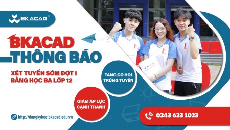 THÔNG BÁO XÉT TUYỂN SỚM BẰNG HỌC BẠ HỌC KỲ I LỚP 12 - GIẢM ÁP LỰC CẠNH TRANH