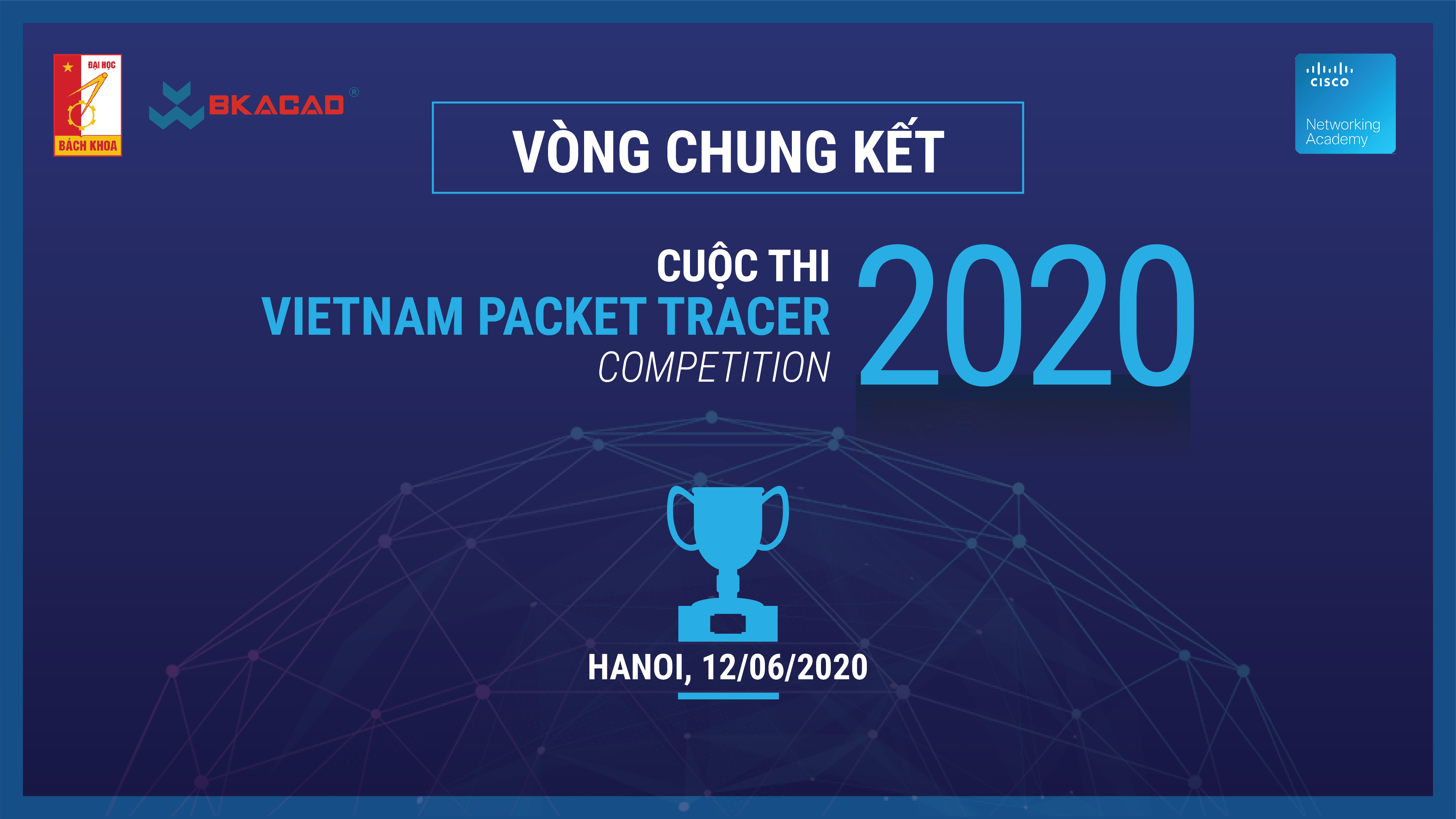 SINH VIÊN BKACAD GIÀNH GIẢI BA TRONG CUỘC THI VIETNAM PACKET TRACER 2020